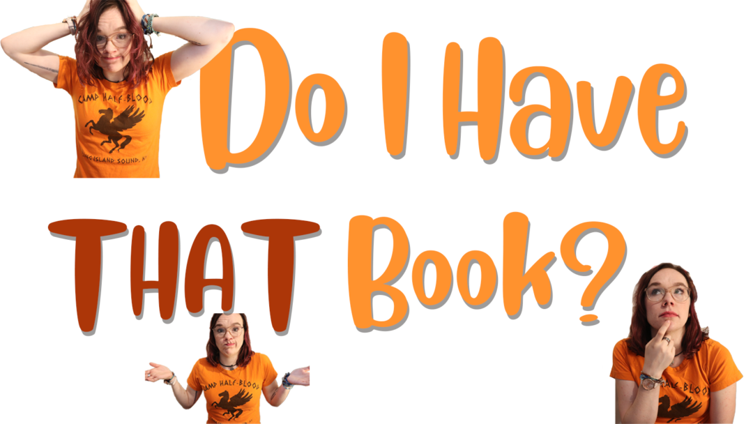 Auf dem Header sieht man drei Bilder von Sue in einem orangen T-Shirt mit einem Pegasus mit verschiedenen fragenden Gesichtsausdrücken. Zwischen den Bildern steht in orange und rotbraun "Do I Have That Book?". Der Hintergrund ist weiß.