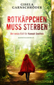 Eine Person läuft in den Wald. Sie trägt einen roten Mantel mit Kapuze. In roten Druckbuchstaben steht der Titel über der Person.