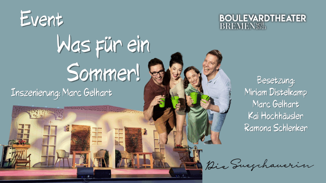 Oben links steht in weißer Druckschrift "Events", oben rechts ist das Logo des Boulevardtheater Bremens. Mittig steht der Titel des Stücks und man sieht die vier Darsteller. Unten links in der Ecke sieht man ein Foto der Kulisse, die aus zwei nebeneinander liegenden Ferienhäusern mit weißer Fassade besteht. Auf der rechte Seite stehen die Namen der Darstellenden.